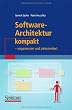 Software-Architektur kompakt: - angemessen und zielorientiert (IT kompakt)