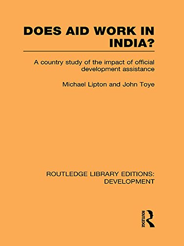 Does Aid Work in India?: A Country Study of the Impact of Official Development Assistance (Routledge Library Editions: Development)