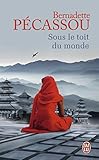 Sous le toit du monde par Bernadette Pécassou-Camebrac