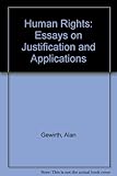 Human rights : essays on justification and applications