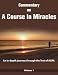 Commentary on A Course In Miracles Chapter 1: An in-depth journey through the Text of ACIM Commentary on A Course In Miracles Chapter 1: An in-depth journey through the Text of ACIM