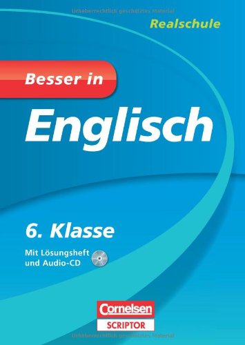 Bibliographisches Institut, Mannheim Besser in Englisch - Realschule 6. Klasse - Cornelsen Scriptor