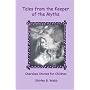 Tales from the Keeper of the Myths: Cherokee Stories for Children