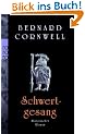 Schwertgesang: Buch 4 (Die Uhtred-Serie)