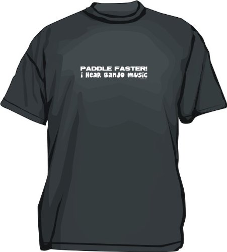 Paddle Faster I Hear Banjo Music Men's Tee Shirt in 12 colors Small thru 6XL
