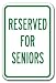 Reserved For Seniors Sign 12 x 18 Heavy Gauge Aluminum Signs