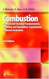 Combustion: Physical and Chemical Fundamentals, Modeling and Simulation, Experiments, Pollutant Formation: Physical and Chemical Fundamentals, ... Simulation, Experiments, Pollutant Formation