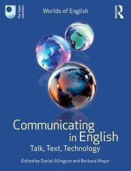 Communicating in English: Talk, Text, Technology (Worlds of English)
