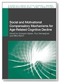 Social and Motivational Compensatory Mechanisms for Age-Related Cognitive Decline (Special Issues of Aging Neurop)