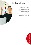 Einfach klopfen!: Schnelle Hilfe bei emotionalen Belastungen - David Feinstein
