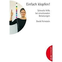 Einfach klopfen!: Schnelle Hilfe bei emotionalen Belastungen