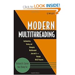 Modern Multithreading: Implementing, Testing, and Debugging Multithreaded Java and C++/Pthreads/Win32 Programs