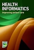Health informatics : improving patient care