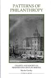 Patterns of Philanthropy: Charity and Society in Nineteenth-Century Bristol (Royal Historical Society Studies in History New Series)