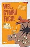 Wel, Gymru fach!