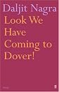 Look We Have Coming to Dover!