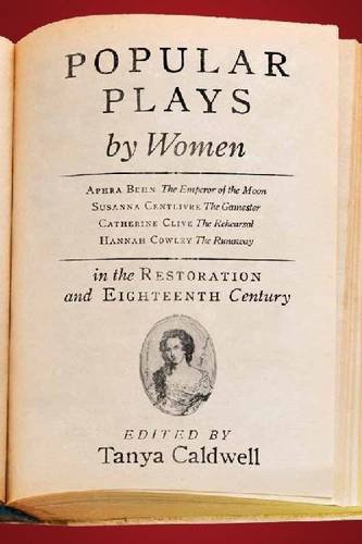 Popular Plays by Women in the Restoration and Eighteenth Century