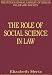 The Role of Social Science in Law (International Library of Essays in Law and Society) by Elizabeth Mertz ISBN 0754626016