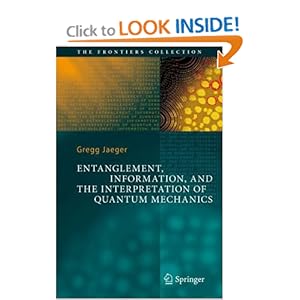 Entanglement, Information, and the Interpretation of Quantum Mechanics - Gregg Jaeger  