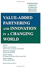 Value-added partnering and innovation in a changing world