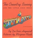 The Country Bunny & the Little Gold Shoes by Heyward,Dubose. [1974] Paperback