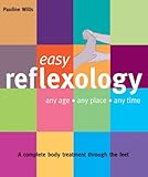 Easy reflexology : any age, any place, any time