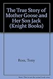 The true story of Mother Goose and her son Jack
