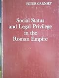 Social status and legal privilege in the Roman Empire