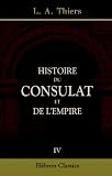 Histoire de Consulat et de l'Empire: Tome 4