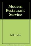 Modern restaurant service : a manual for students and practitioners