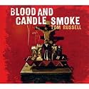 Blood and Candle Smoke