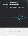 Introduction To Brain Stimulation By Psychoconduction: Litvin's Code