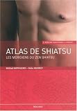 Livres Massages - Atlas de Shiatsu : Les méridiens du zen Shiatsu