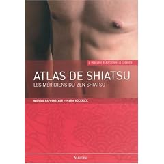 Atlas de Shiatsu : Les m�ridiens du zen Shiatsu