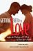 Books : Getting Back to Love: When the Pushing and Pulling Threaten to Tear You Apart