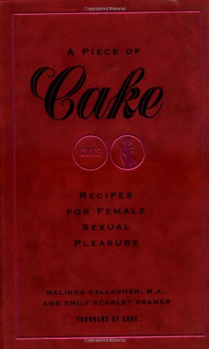 watching porn: A Piece of Cake: Recipes for Female Sexual Pleasure