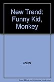 Funny kid, monkey