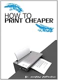 How To Print Cheaper With Your Own Printer 41vVDVl8udL. SL160 How To Print Cheaper With Your Own Printer