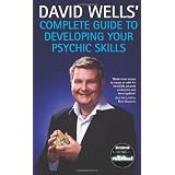 David Wells' Complete Guide To Developing Your Psychic Skillsby David Wells