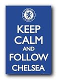 (24x36) Keep Calm and Follow Chelsea Sports Poster Print
