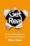 Image of Get Real: A Guide to Modern Delusions