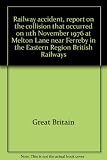 Railway accident, report on the collision that occurred on 11th November 1976 at Melton Lane near Ferreby in the Eastern Region British Railways