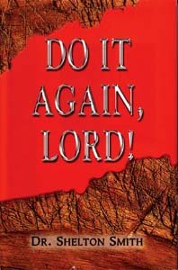 Do it again, Lord!, by Shelton L Smith