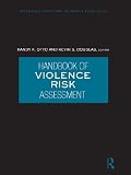 Handbook of Violence Risk Assessment (International Perspectives on Forensic Mental Health)