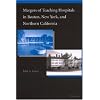 Mergers of Teaching Hospitals in Boston, New York, and Northern California