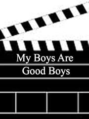 My Boys Are Good Boys