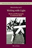 Writing with light : words and photographs in American texts