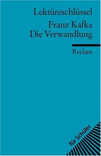 Die Verwandlung. Lekt�reschl�ssel f�r Sch�ler