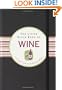 The Little Black Book Of Wine: A Simple Guide To The World of Wine (Little Black Book Series)