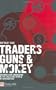 Traders, Guns and Money. Knowns and unknowns in the dazzling world of derivatives